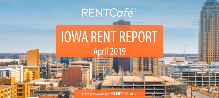 Iowa Rent Report April 2019 - RentCafe.com